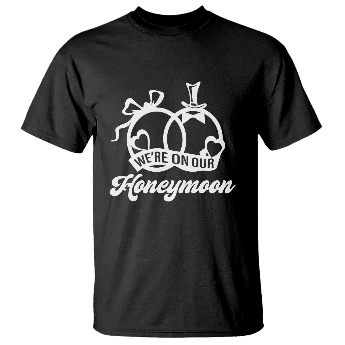We're On Our Honeymoon Married Couple Trip Matching T Shirt - Wonder Print Shop
