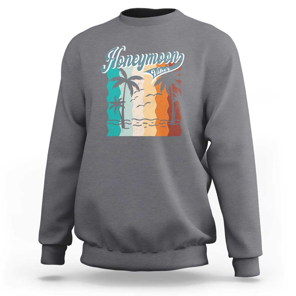 Honeymoon Vibe Sweatshirt Beach Trip Married Couple Matching - Wonder Print Shop