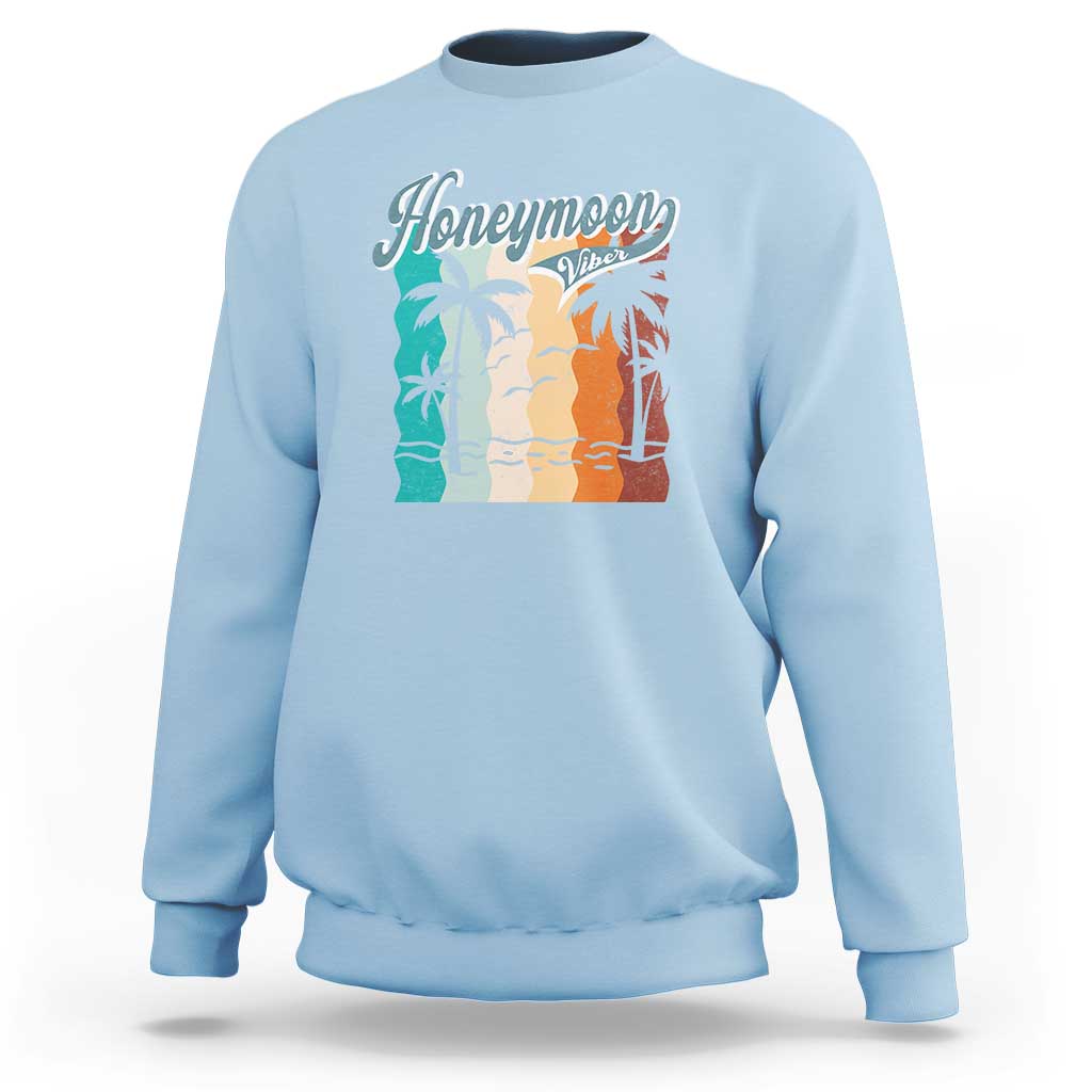 Honeymoon Vibe Sweatshirt Beach Trip Married Couple Matching - Wonder Print Shop