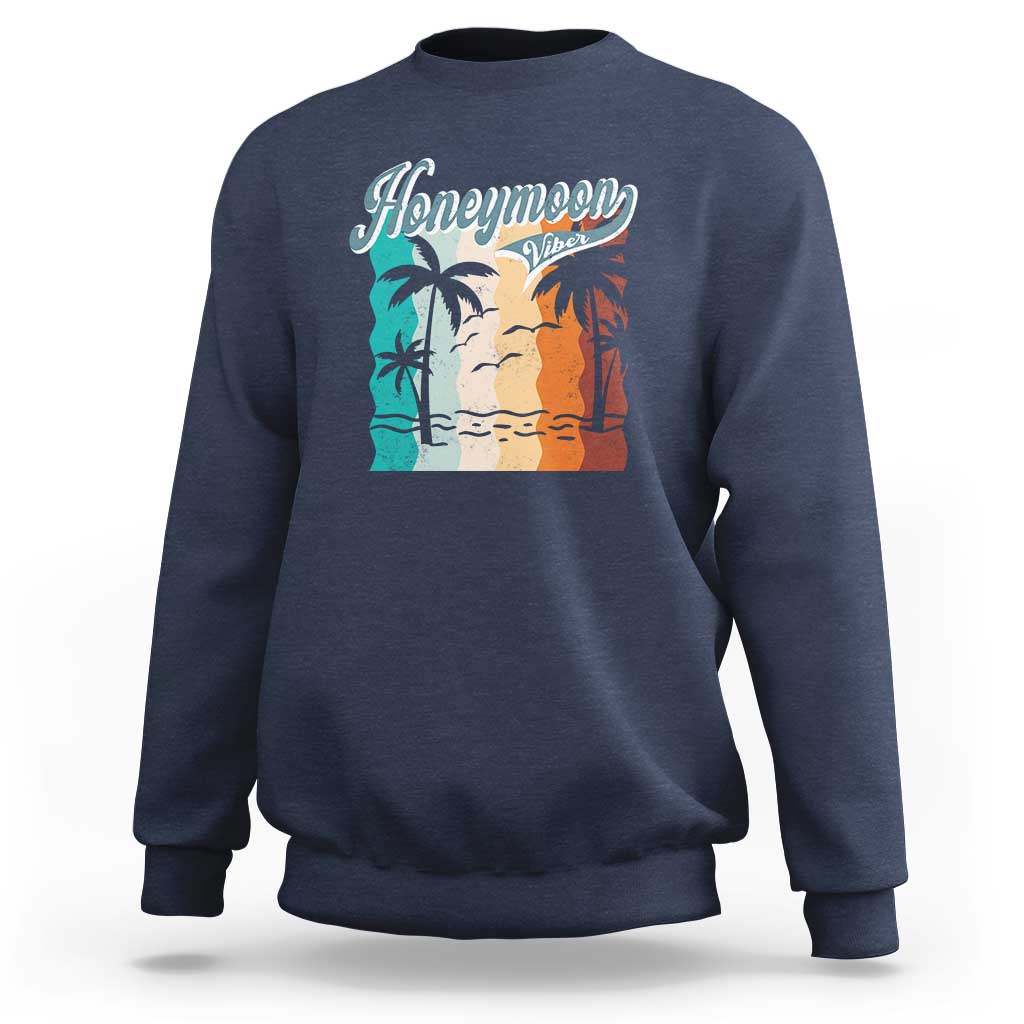 Honeymoon Vibe Sweatshirt Beach Trip Married Couple Matching - Wonder Print Shop
