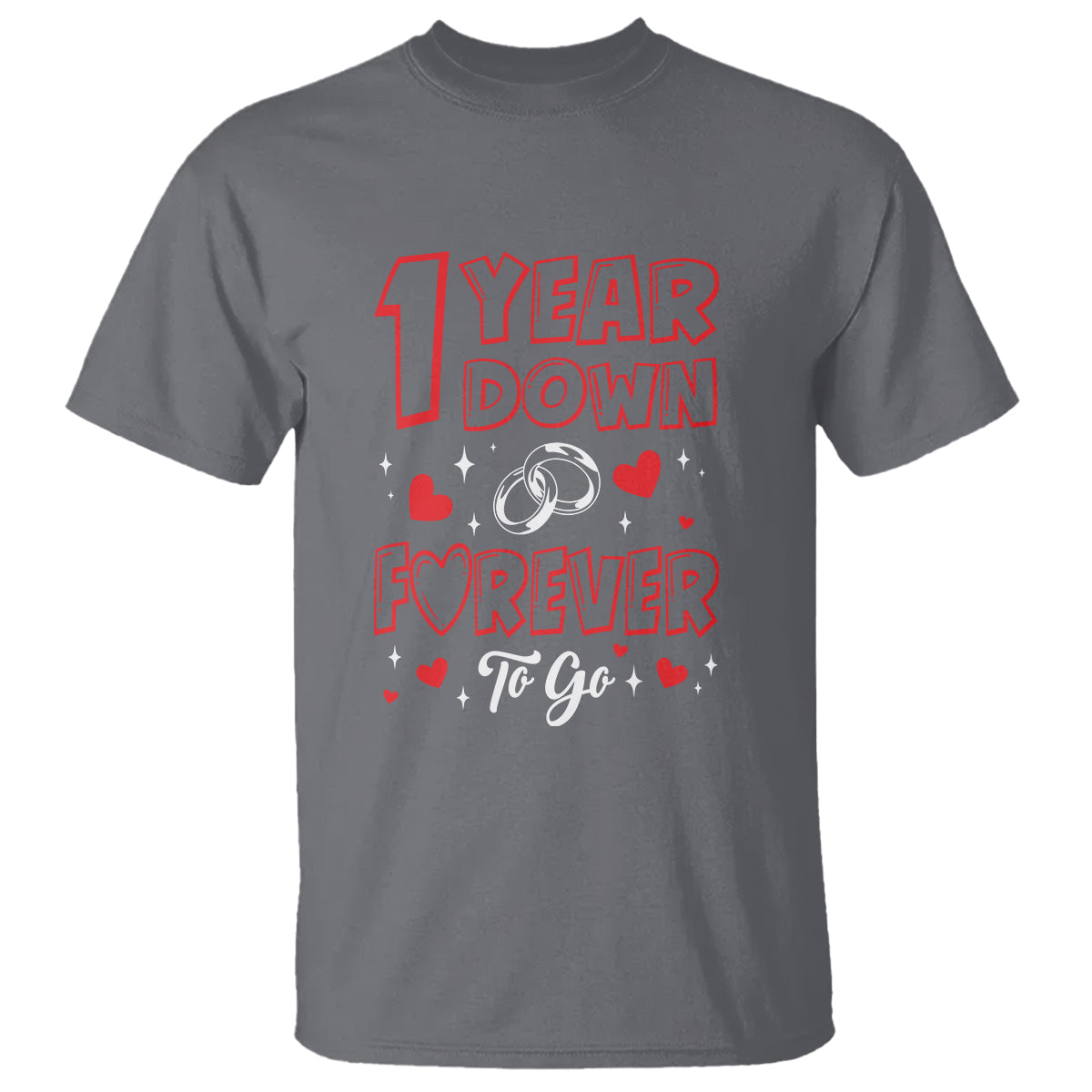 1st Wedding Anniversary T Shirt 1 Year Down Forever To Go Marriage Couple - Wonder Print Shop