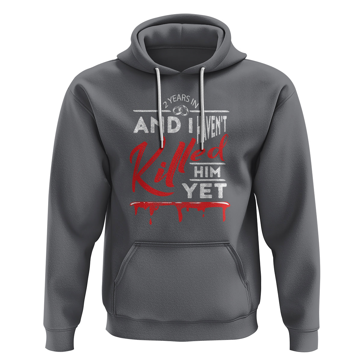 2nd Wedding Anniversary Hoodie 2 Years And I Haven't Killed Him Yet Marriage Couple Matching - Wonder Print Shop