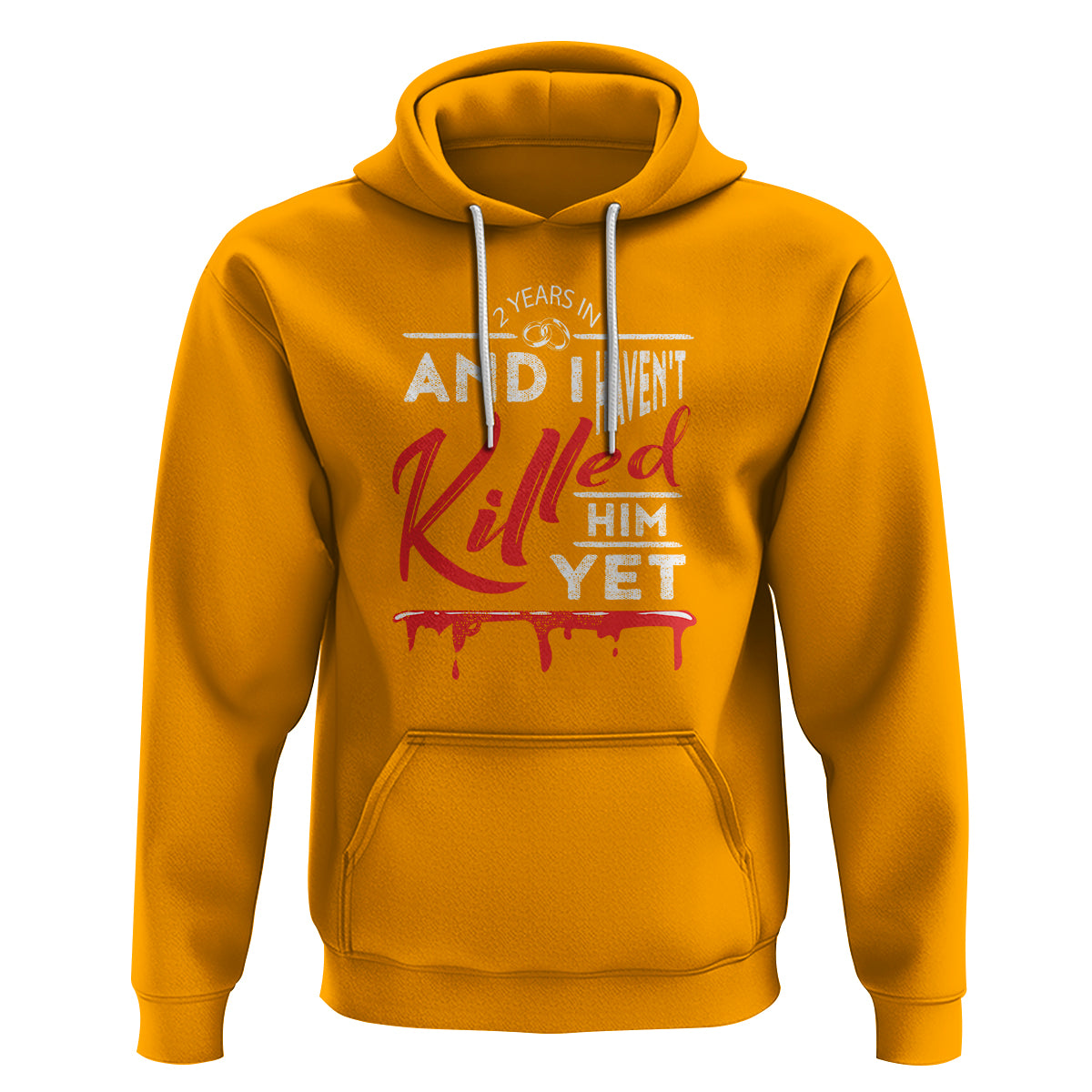 2nd Wedding Anniversary Hoodie 2 Years And I Haven't Killed Him Yet Marriage Couple Matching - Wonder Print Shop