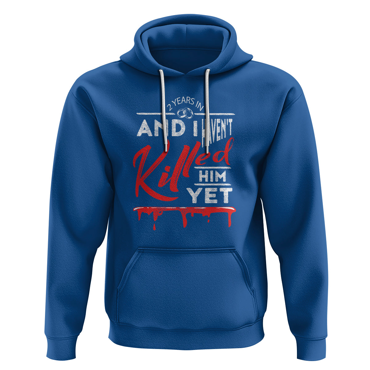 2nd Wedding Anniversary Hoodie 2 Years And I Haven't Killed Him Yet Marriage Couple Matching - Wonder Print Shop