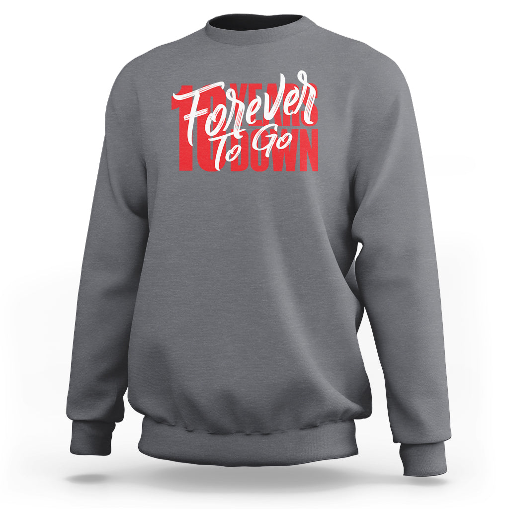 10th Wedding Anniversary Sweatshirt 10 Years Down Forever To Go Marriage Couple - Wonder Print Shop
