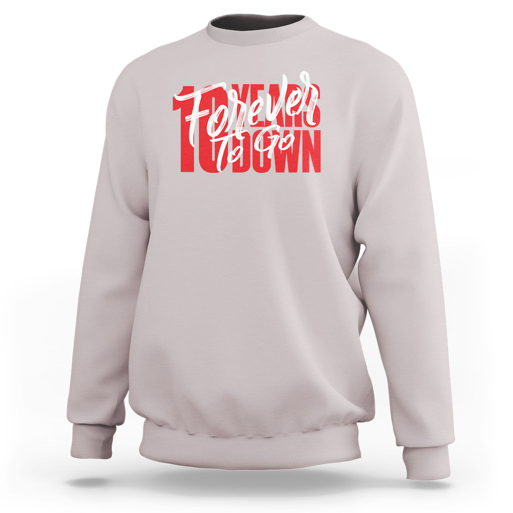 10th Wedding Anniversary Sweatshirt 10 Years Down Forever To Go Marriage Couple - Wonder Print Shop