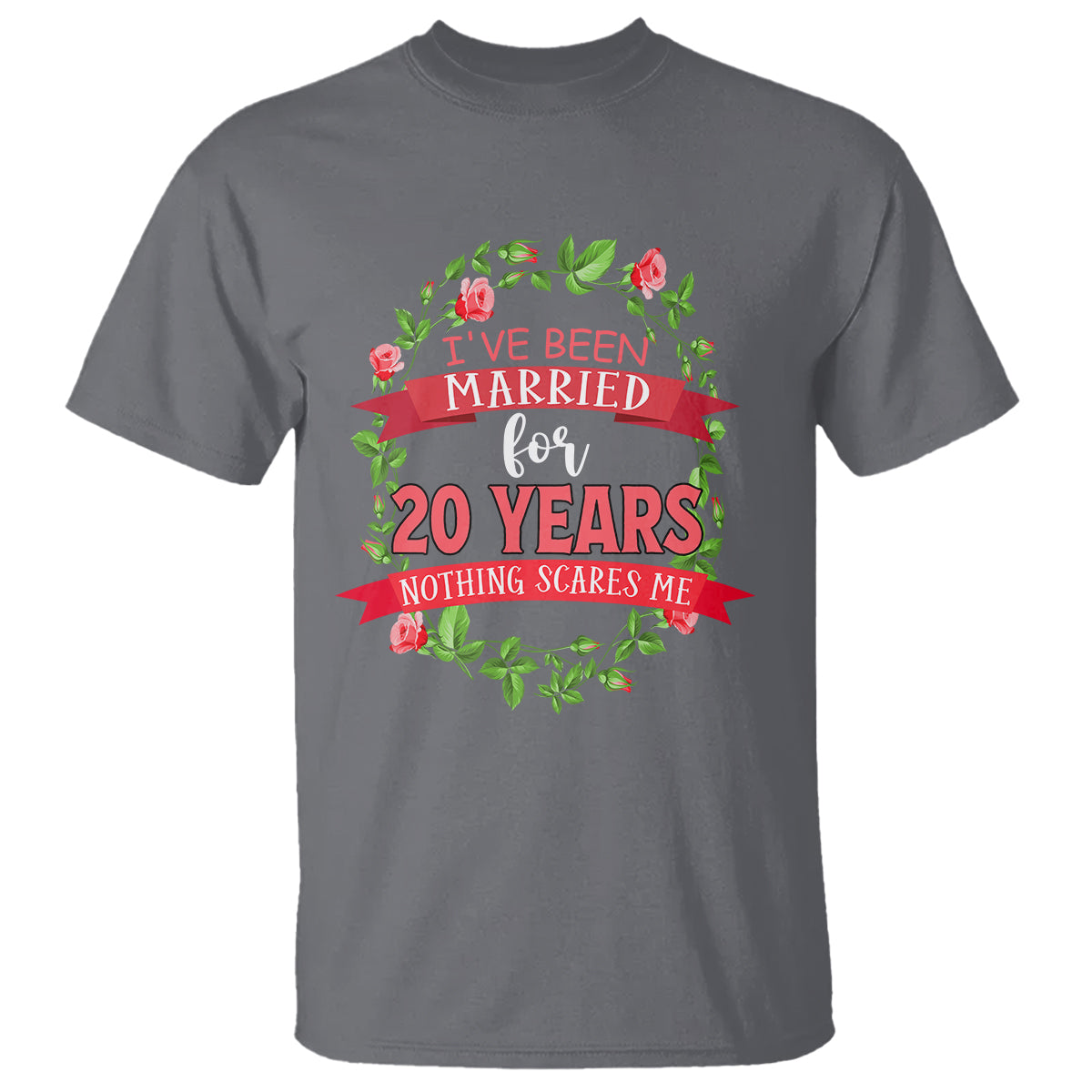 20th Wedding Anniversary T Shirt Marriaged For 20 Years Nothing Scares Me - Wonder Print Shop