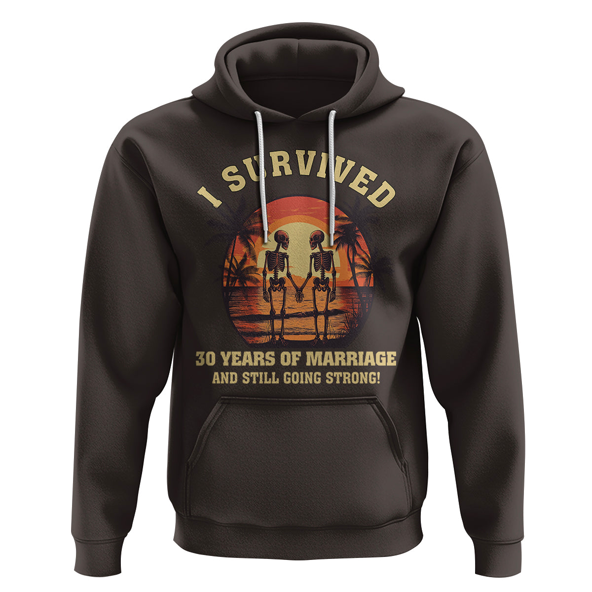 30th Wedding Anniversary Hoodie I Survived 30 Years Of Marriage And Still Going Strong Skeleton Couple Hold Hand - Wonder Print Shop
