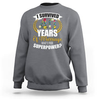 40th Wedding Anniversary Sweatshirt I Survived 40 Years Of Marriage What's Your Superpower? - Wonder Print Shop