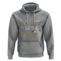 50th Wedding Anniversary Hoodie We Golden Together 50 Years - Wonder Print Shop