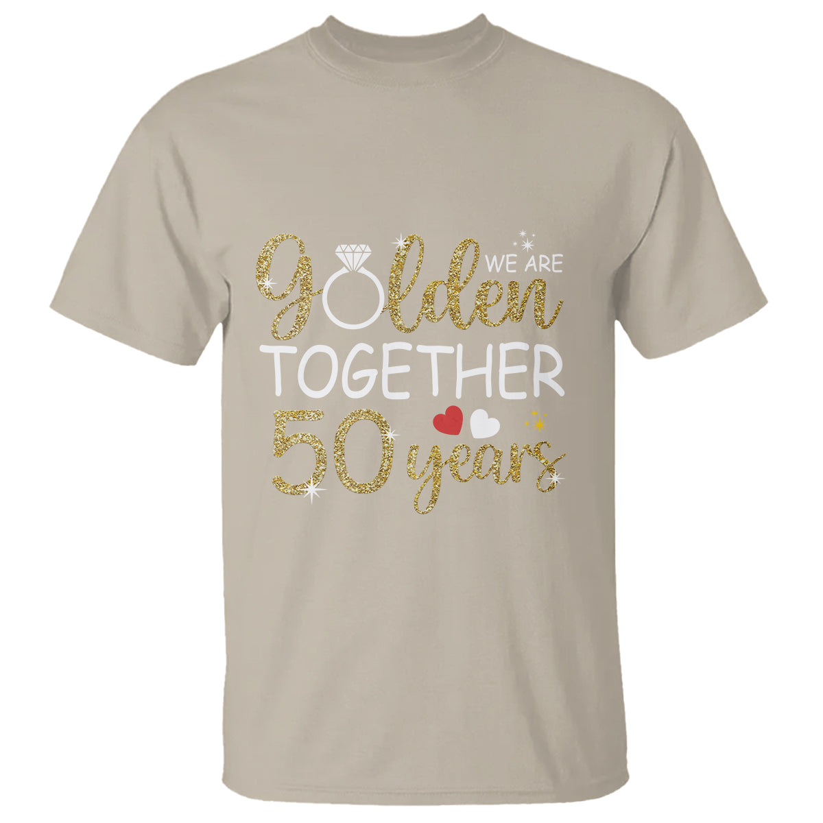 50th Wedding Anniversary T Shirt We Golden Together 50 Years - Wonder Print Shop