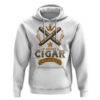 Cigar Lover Hoodie I'm Holding A Cigar Yes I'm Busy - Wonder Print Shop