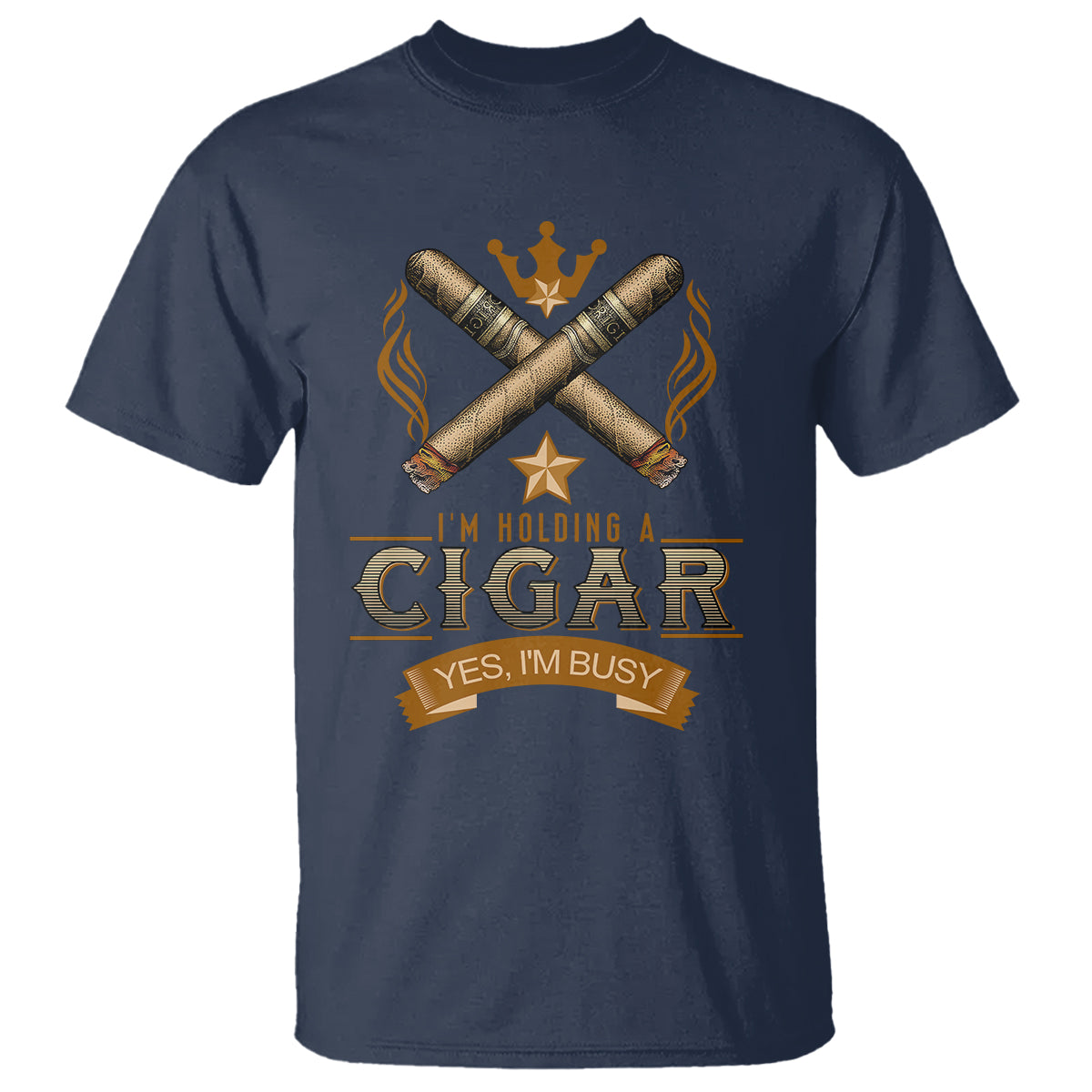 Cigar Lover T Shirt I'm Holding A Cigar Yes I'm Busy - Wonder Print Shop