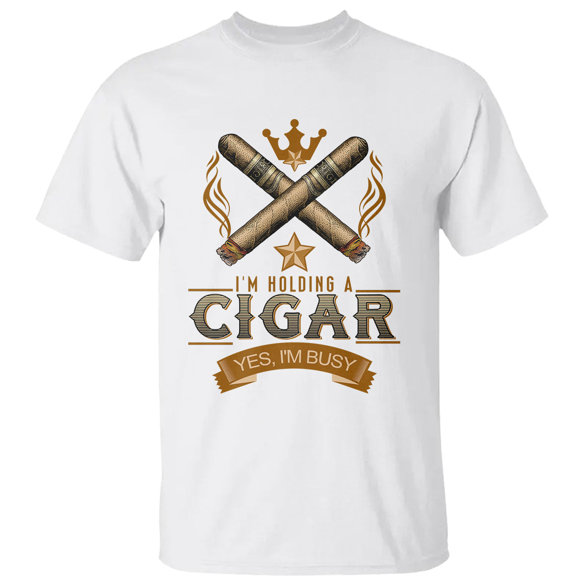 Cigar Lover T Shirt I'm Holding A Cigar Yes I'm Busy - Wonder Print Shop