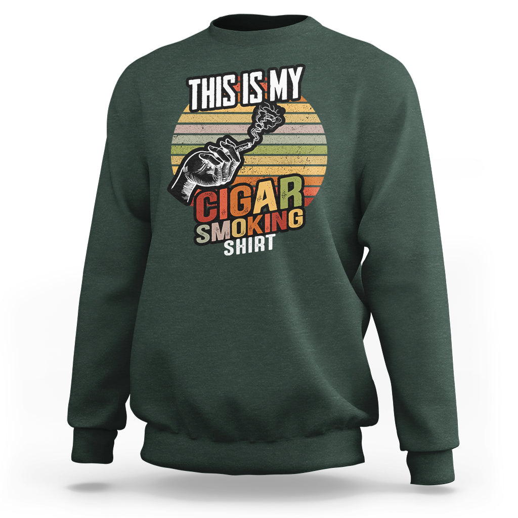 This Is My Cigar Smoking Sweatshirt - Wonder Print Shop