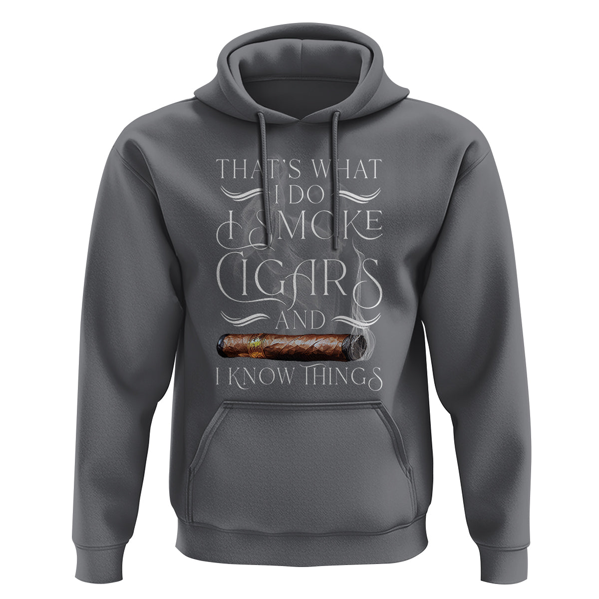 Cigar Lover Hoodie That's What I Do I Smoke Cigars And I Know Things - Wonder Print Shop