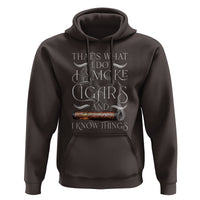 Cigar Lover Hoodie That's What I Do I Smoke Cigars And I Know Things - Wonder Print Shop