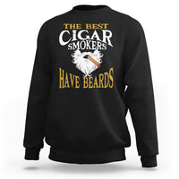 Cigar Lover Sweatshirt The Best Cigar Smokers Have Beards - Wonder Print Shop