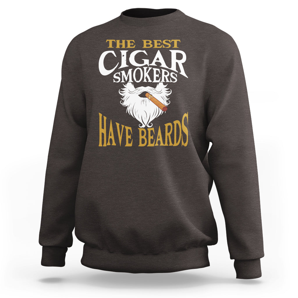 Cigar Lover Sweatshirt The Best Cigar Smokers Have Beards - Wonder Print Shop