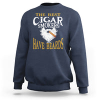 Cigar Lover Sweatshirt The Best Cigar Smokers Have Beards - Wonder Print Shop