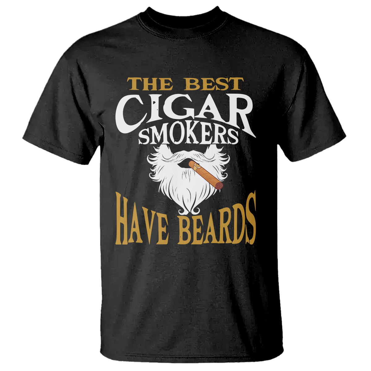 Cigar Lover T Shirt The Best Cigar Smokers Have Beards - Wonder Print Shop