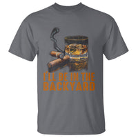 Cigar Lover T Shirt I'll Be In The Backyard Cigar Smoker - Wonder Print Shop