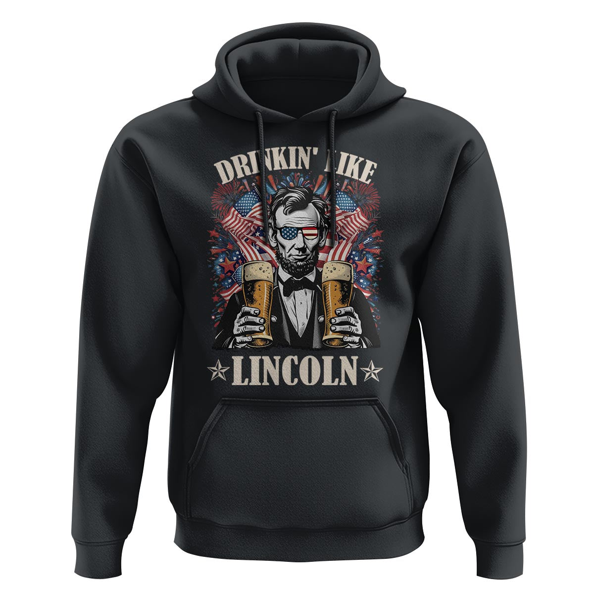 Funny 4th Of July Hoodie Drinking Like Lincoln Patriotic Party - Wonder Print Shop