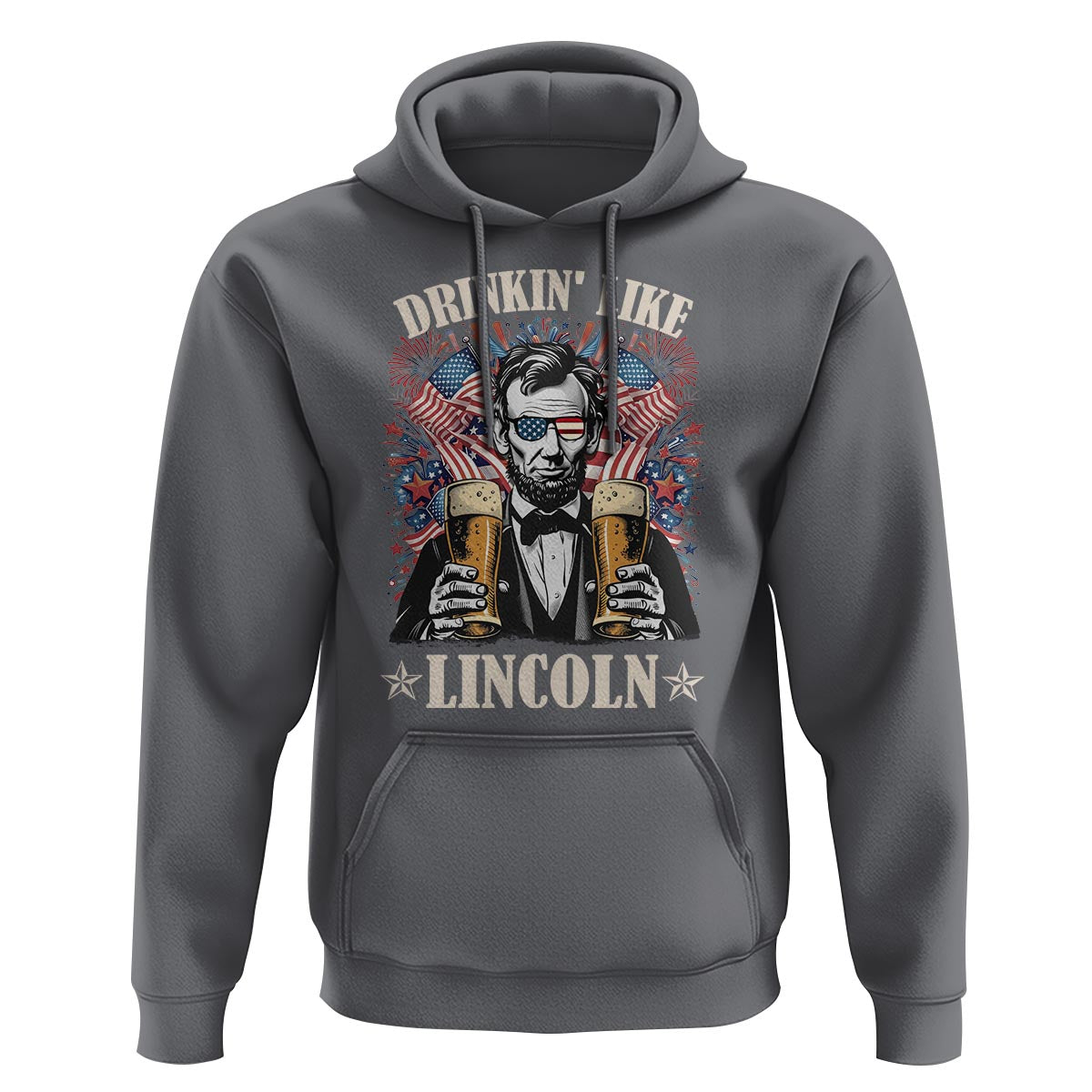 Funny 4th Of July Hoodie Drinking Like Lincoln Patriotic Party - Wonder Print Shop