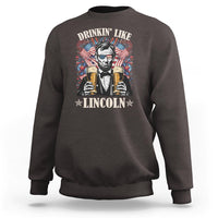 Funny 4th Of July Sweatshirt Drinking Like Lincoln Patriotic Party - Wonder Print Shop