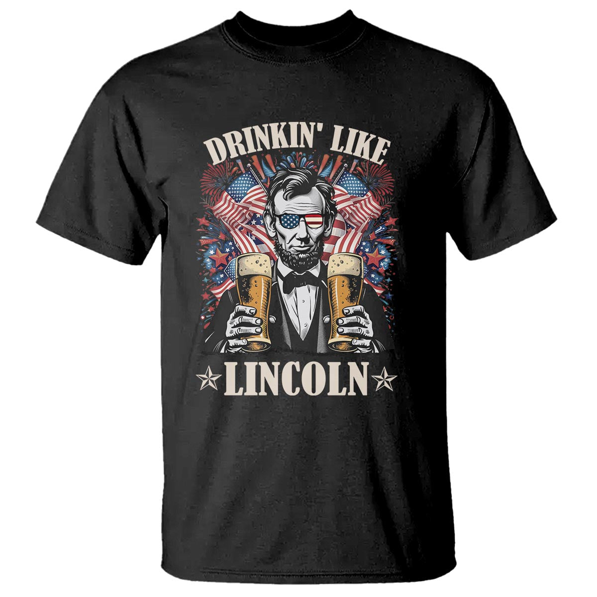 Funny 4th Of July T Shirt Drinking Like Lincoln Patriotic Party - Wonder Print Shop
