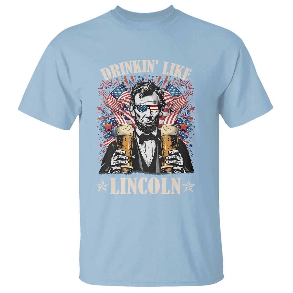 Funny 4th Of July T Shirt Drinking Like Lincoln Patriotic Party - Wonder Print Shop