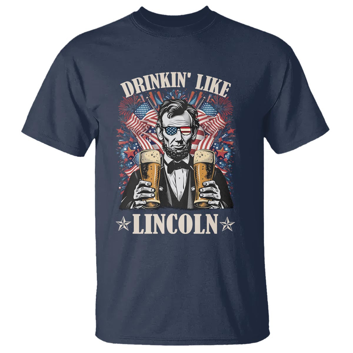 Funny 4th Of July T Shirt Drinking Like Lincoln Patriotic Party - Wonder Print Shop