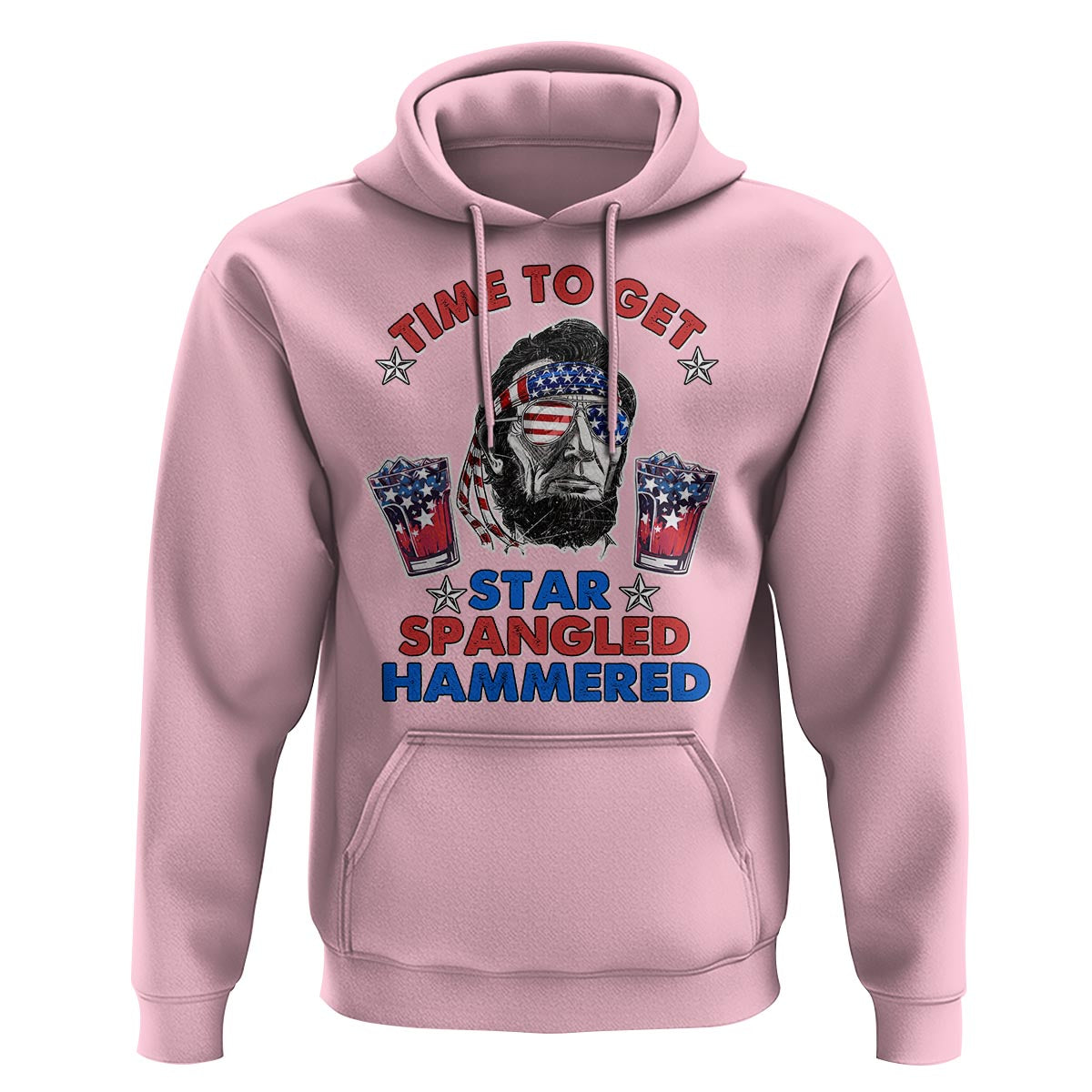 Funny 4th Of July Drinking Hoodie Time To Get Star Spangled Hammered Abraham Lincoln Patriotic Party - Wonder Print Shop