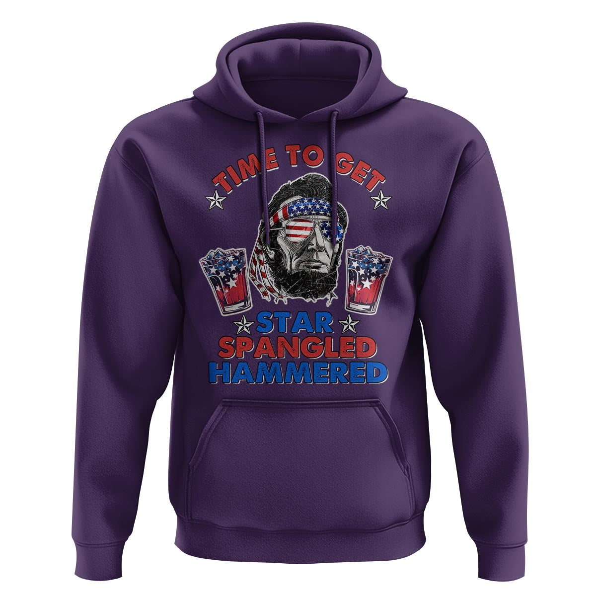 Funny 4th Of July Drinking Hoodie Time To Get Star Spangled Hammered Abraham Lincoln Patriotic Party - Wonder Print Shop