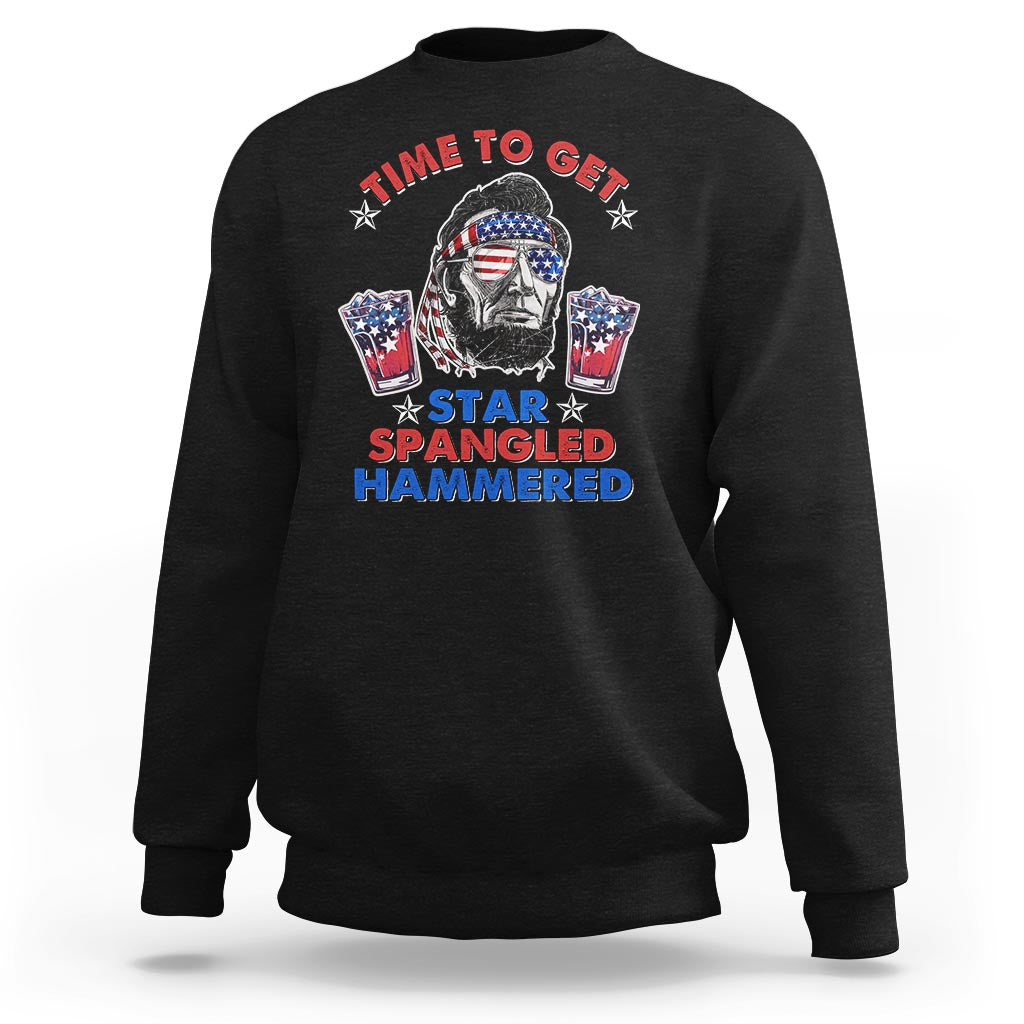 Funny 4th Of July Drinking Sweatshirt Time To Get Star Spangled Hammered Abraham Lincoln Patriotic Party - Wonder Print Shop