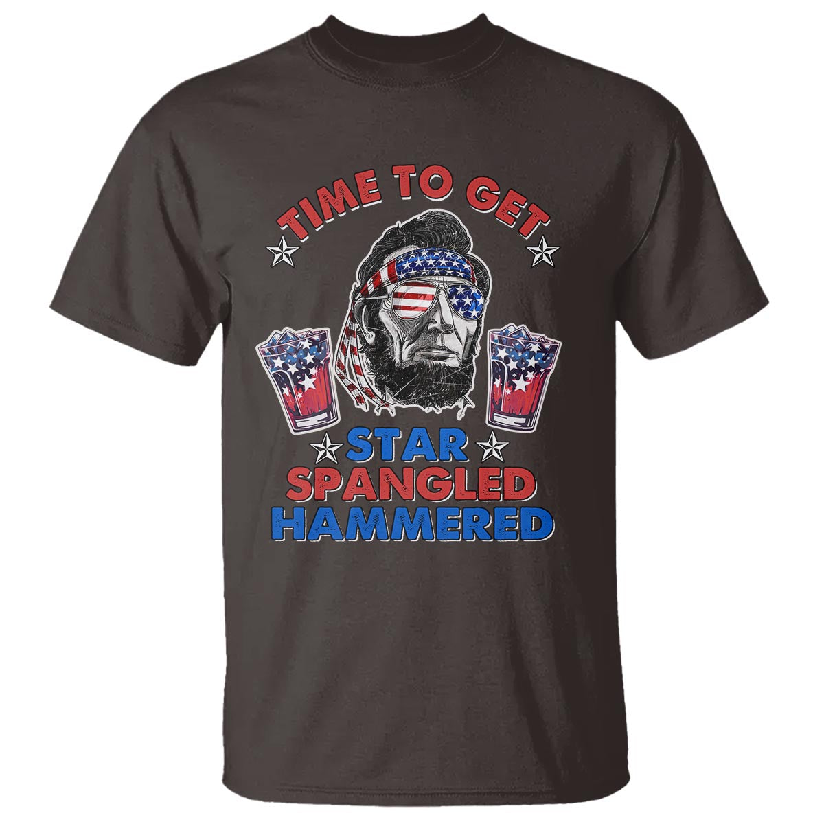 Funny 4th Of July Drinking T Shirt Time To Get Star Spangled Hammered Abraham Lincoln Patriotic Party - Wonder Print Shop