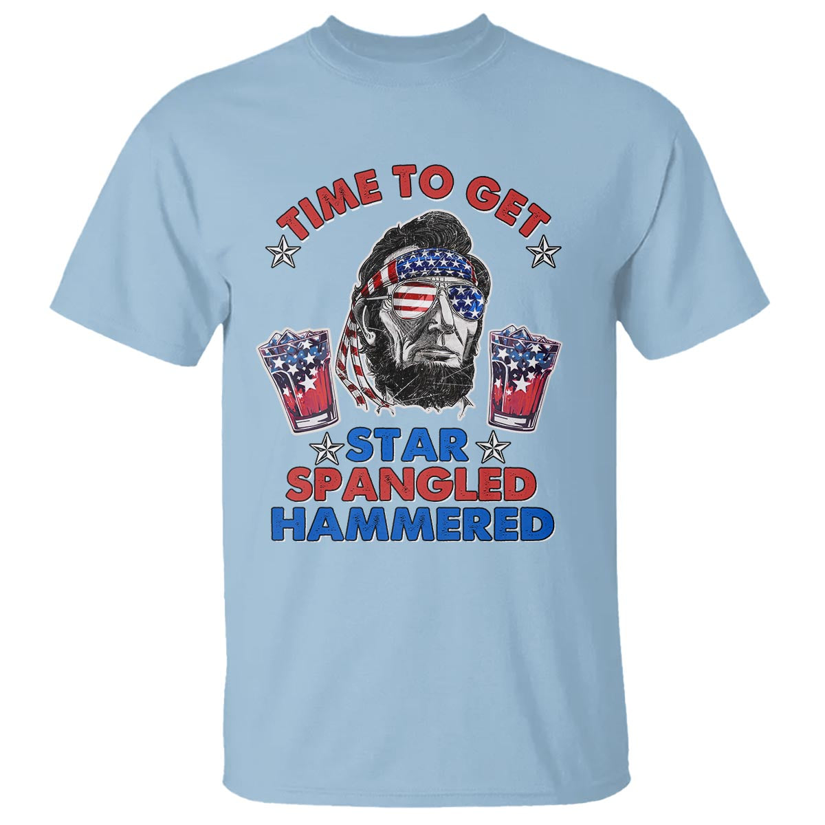 Funny 4th Of July Drinking T Shirt Time To Get Star Spangled Hammered Abraham Lincoln Patriotic Party - Wonder Print Shop