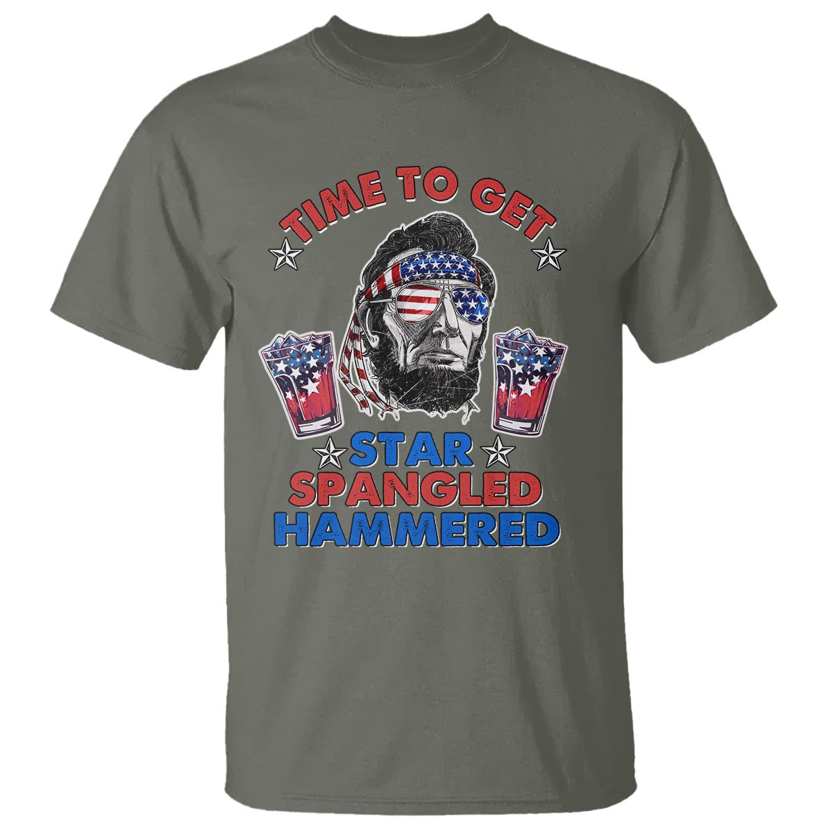 Funny 4th Of July Drinking T Shirt Time To Get Star Spangled Hammered Abraham Lincoln Patriotic Party - Wonder Print Shop