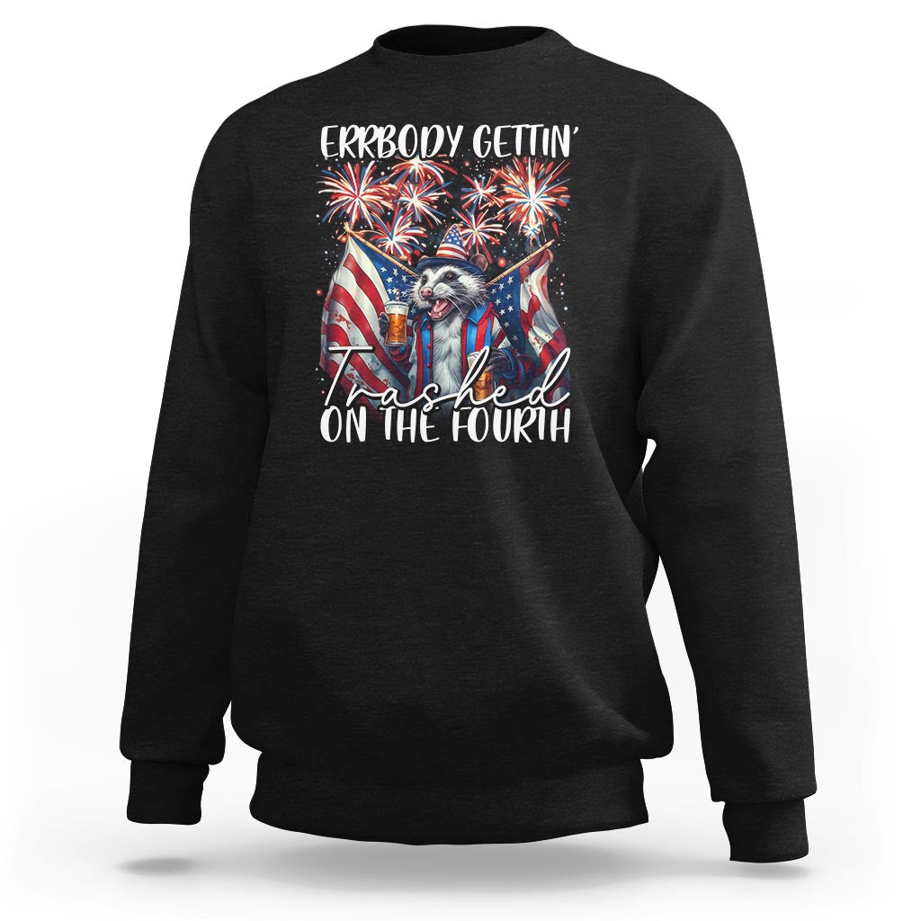 Funny 4th Of July Drinking Sweatshirt Everybody Gettin' Trashed On the Fourth American Opossum Patriotic Party - Wonder Print Shop