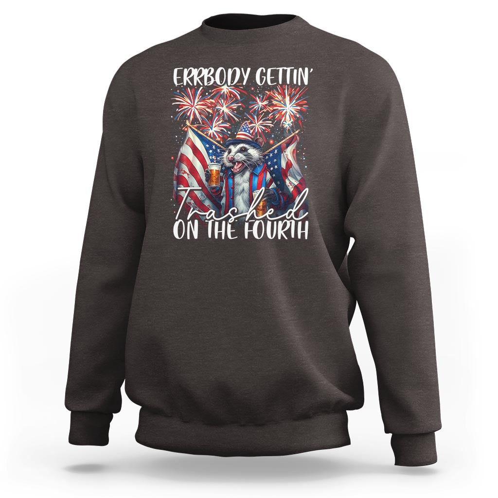 Funny 4th Of July Drinking Sweatshirt Everybody Gettin' Trashed On the Fourth American Opossum Patriotic Party - Wonder Print Shop