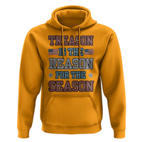 Funny 4th Of July Hoodie Treason Is The Reason For The Season - Wonder Print Shop