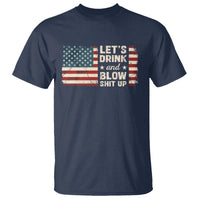 Funny 4th Of July T Shirt Let's Drink And Blow Shit Up - Wonder Print Shop