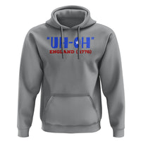 Funny 4th Of July Hoodie Uh-Oh England 1776 - Wonder Print Shop