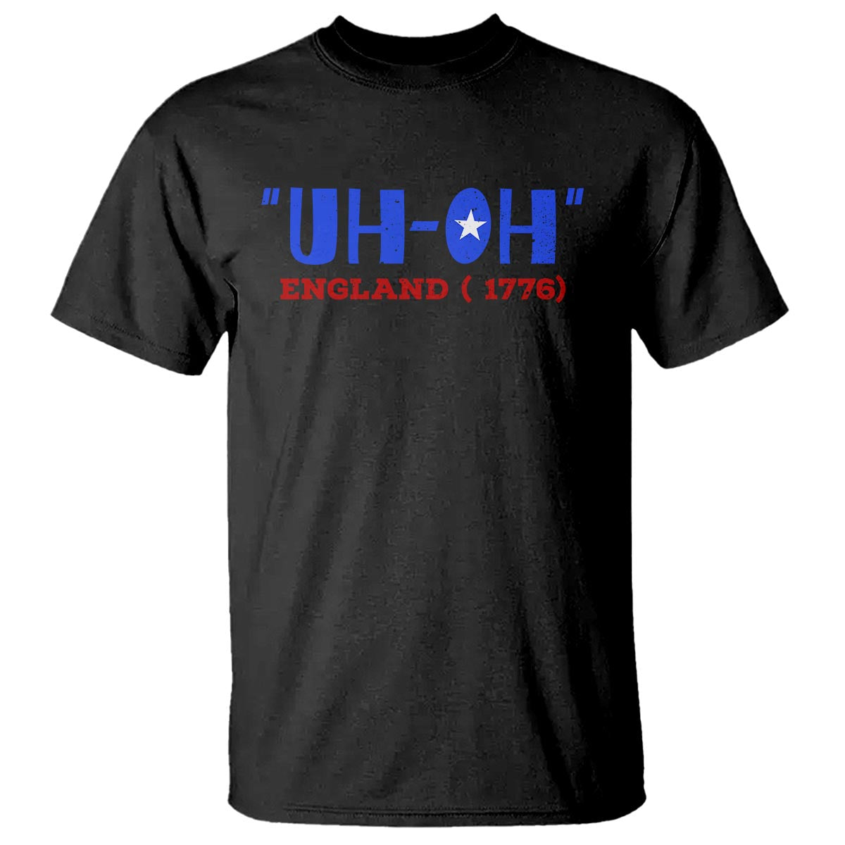 Funny 4th Of July T Shirt Uh-Oh England 1776 - Wonder Print Shop