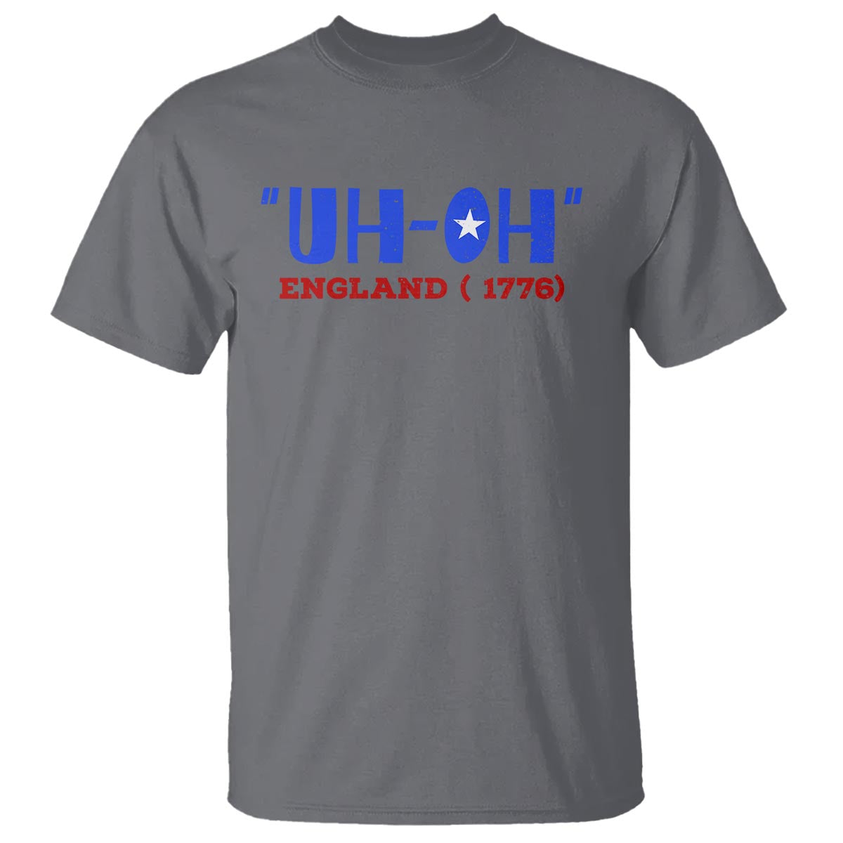 Funny 4th Of July T Shirt Uh-Oh England 1776 - Wonder Print Shop