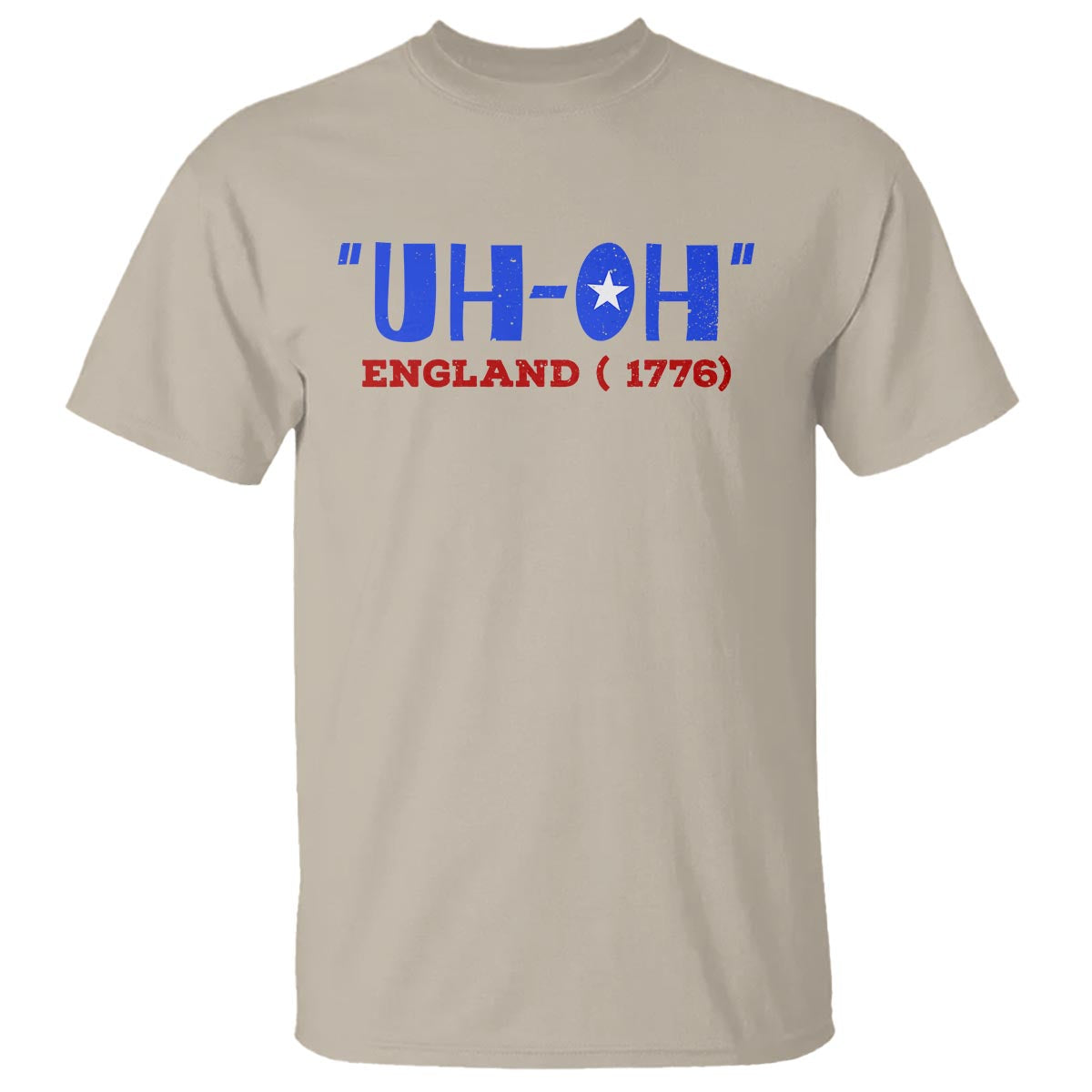Funny 4th Of July T Shirt Uh-Oh England 1776 - Wonder Print Shop