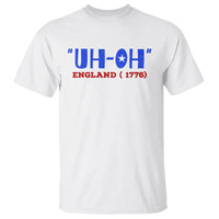 Funny 4th Of July T Shirt Uh-Oh England 1776 - Wonder Print Shop