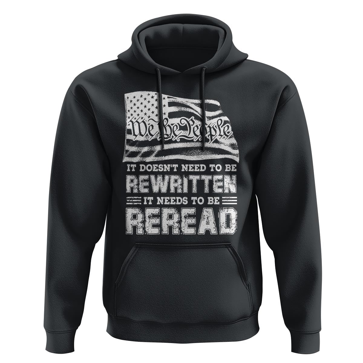 4th Of July Hoodie It Doesn't Need To Be Rewritten It Needs To Be Reread - Wonder Print Shop