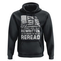 4th Of July Hoodie It Doesn't Need To Be Rewritten It Needs To Be Reread - Wonder Print Shop
