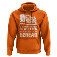 4th Of July Hoodie It Doesn't Need To Be Rewritten It Needs To Be Reread - Wonder Print Shop
